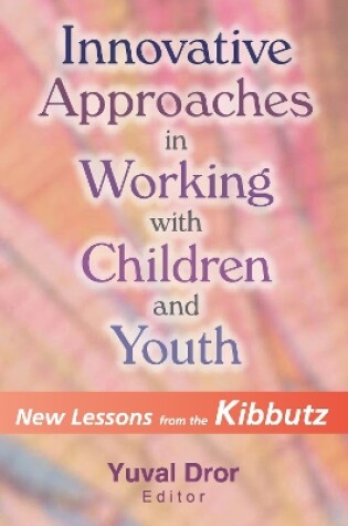 Cover of Innovative Approaches in Working with Children and Youth