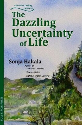 Cover of The Dazzling Uncertainty of Life