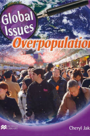 Cover of Global Issues Overpopulation Macmillan Library