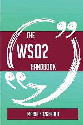 Book cover for The Wso2 Handbook - Everything You Need to Know about Wso2