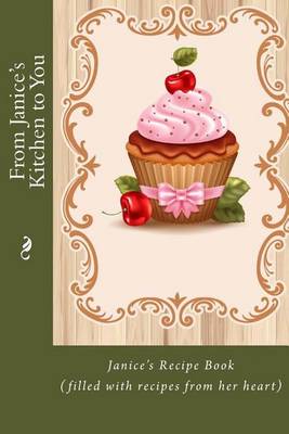 Book cover for From Janice's Kitchen to You