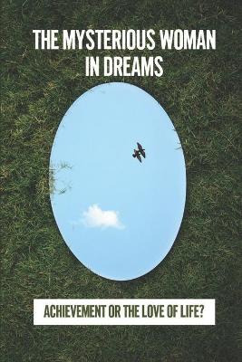 Cover of The Mysterious Woman In Dreams