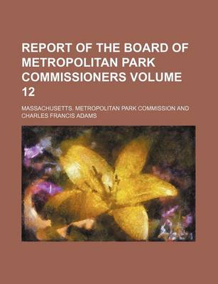 Book cover for Report of the Board of Metropolitan Park Commissioners Volume 12