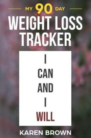 Cover of My 90 Day Weight Loss Tracker