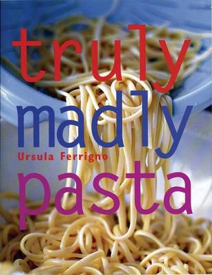 Book cover for Truly, Madly Pasta
