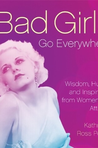 Cover of Bad Girls Go Everywhere