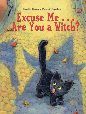 Book cover for Excuse Me. . . Are You a Witch?