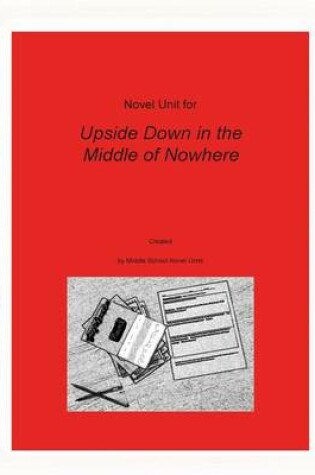 Cover of Novel Unit for Upside Down in the Middle of Nowhere