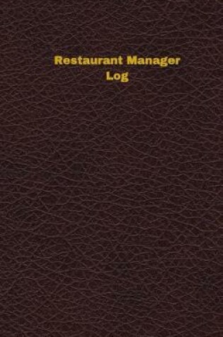 Cover of Restaurant Manager Log (Logbook, Journal - 96 pages, 5 x 8 inches)