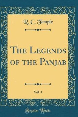 Cover of The Legends of the Panjab, Vol. 1 (Classic Reprint)