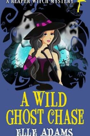 Cover of A Wild Ghost Chase