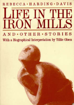 Book cover for Life In The Iron Mills And Other Stories