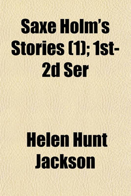 Book cover for Saxe Holm's Stories; 1st-2D Ser Volume 1