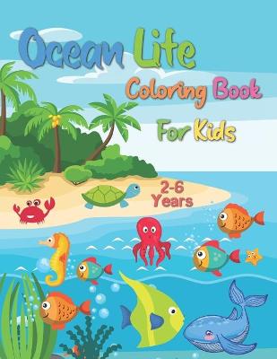 Book cover for Ocean Life Coloring Book For Kids 2-6 Years