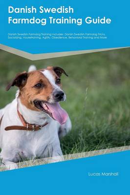 Book cover for Danish Swedish Farmdog Training Guide Danish Swedish Farmdog Training Includes