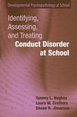 Cover of Identifying, Assessing, and Treating Conduct Disorder at School