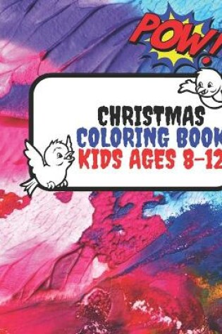 Cover of Christmas Coloring Book Kids Ages 8-12