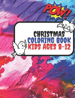 Book cover for Christmas Coloring Book Kids Ages 8-12