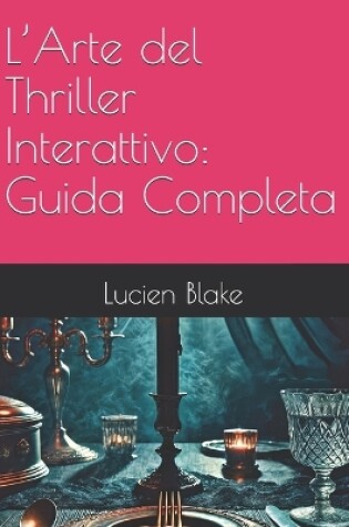 Cover of L'Arte del Thriller Interattivo