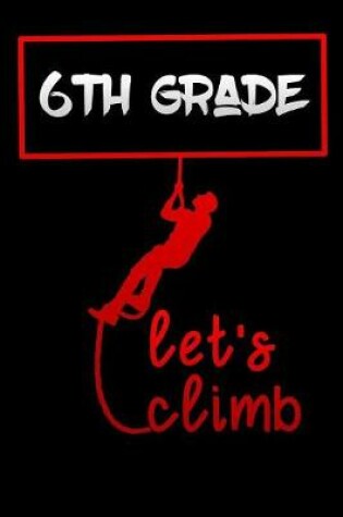 Cover of lets climb 6th grade