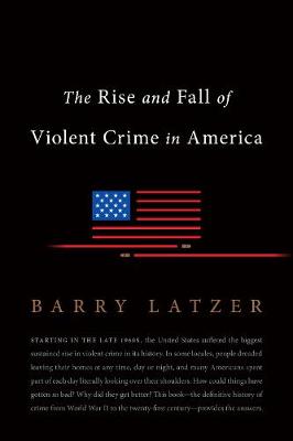 Book cover for The Rise and Fall of Violent Crime in America