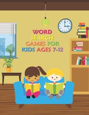 Book cover for Word Search Games For Kids Ages 7-12