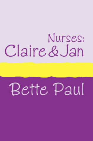 Cover of Nurses: Claire and Jan