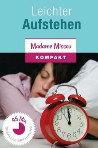 Cover of Leichter Aufstehen - 20 Insidertipps Fur Morgenmuffel