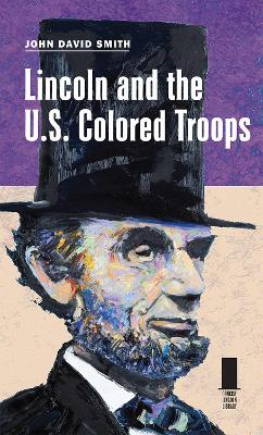 Cover of Lincoln and the U.S. Colored Troops