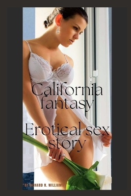 Book cover for California fantasy Erotical sex story