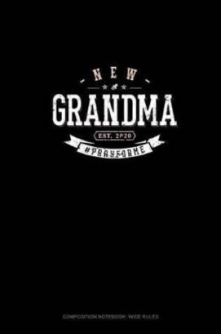 Cover of New Grandma Est. 2020 #Prayforme