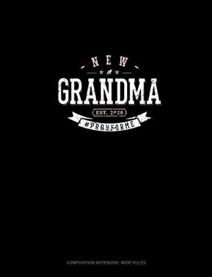 Book cover for New Grandma Est. 2020 #Prayforme