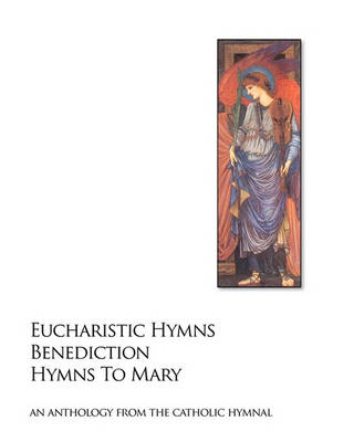 Book cover for Eucharistic Hymns - Benediction - Hymns To Mary