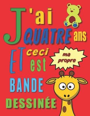 Book cover for J'ai quatre ans et ceci est ma propre bande dessinée