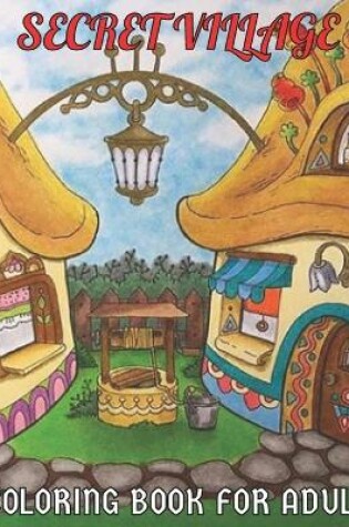 Cover of Secret village coloring book for adult