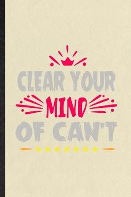 Book cover for Clear Your Mind of Can't