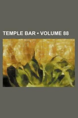 Cover of Temple Bar (Volume 88)