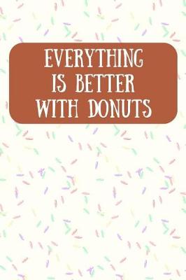 Book cover for Everything is Better With Donuts