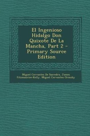 Cover of El Ingenioso Hidalgo Don Quixote de La Mancha, Part 2 - Primary Source Edition