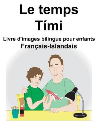 Book cover for Français-Islandais Le temps/Tími Livre d'images bilingue pour enfants