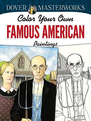 Book cover for Dover Masterworks: Color Your Own Famous American Paintings