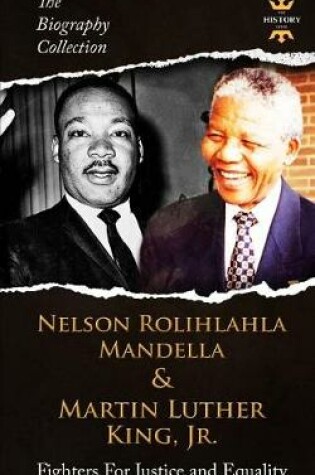 Cover of Nelson Rolihlahla Mandela & Martin Luther King, Jr