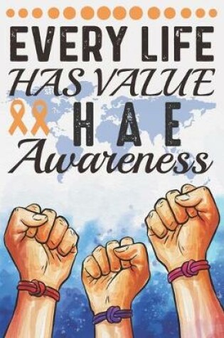 Cover of Every Life Has Value HAE Awareness