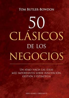 Book cover for 50 Clasicos de Los Negocios