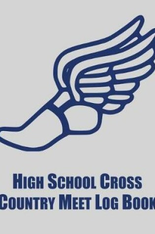 Cover of High School Cross Country Meet Log Book