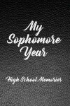 Book cover for My Sophomore Year - High School Memories