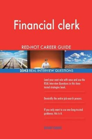 Cover of Financial clerk RED-HOT Career Guide; 2543 REAL Interview Questions