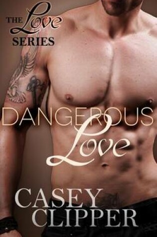 Cover of Dangerous Love