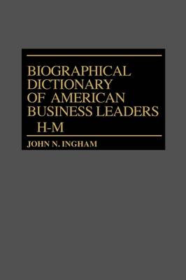 Book cover for Biographical Dictionary of American Business Leaders