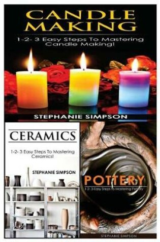 Cover of Candle Making & Ceramics & Pottery
